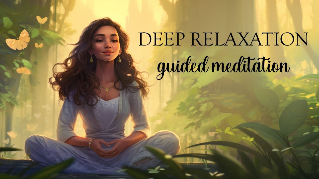 Best Guided Meditation For Blissfully Deep Relaxation - YouTube