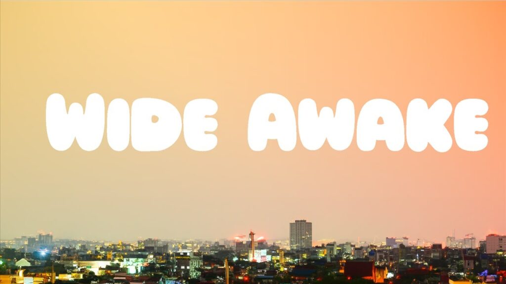 Wide Awake